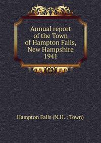 Annual report of the Town of Hampton Falls, New Hampshire. 1941