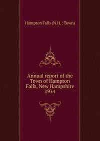 Annual report of the Town of Hampton Falls, New Hampshire. 1934