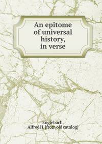 An epitome of universal history, in verse