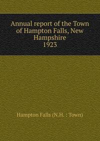 Annual report of the Town of Hampton Falls, New Hampshire. 1923