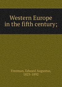 Western Europe in the fifth century;