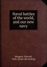 Naval battles of the world, and our new navy