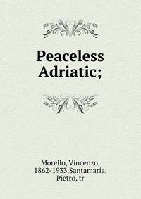 Peaceless Adriatic;