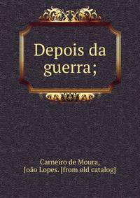 Depois da guerra;