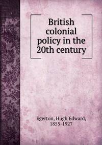 British colonial policy in the XXth century