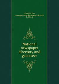 National newspaper directory and gazetteer
