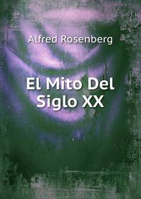 El Mito Del Siglo XX