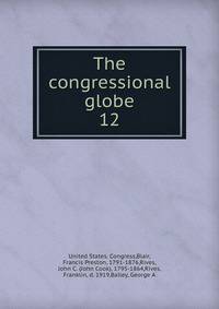 The congressional globe. 12