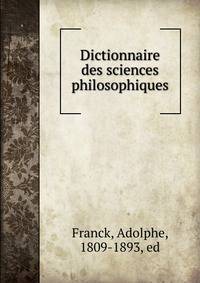 Dictionnaire des sciences philosophiques