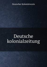 Deutsche kolonialzeitung