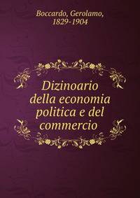 Dizinoario della economia politica e del commercio