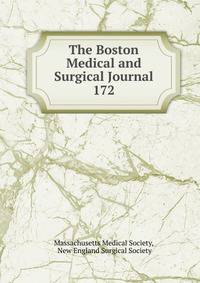 The Boston Medical and Surgical Journal. 172