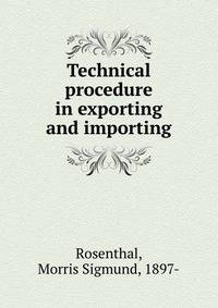 Technical procedure in exporting and importing