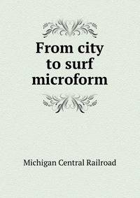 From city to surf microform