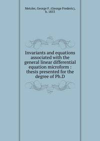 Invariants and equations associated with the general linear differential equation microform : thesis presented for the degree of Ph.D.