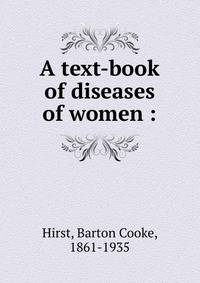 A text-book of diseases of women :