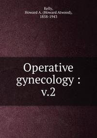 Operative gynecology :. v.2