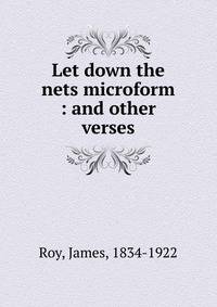 Let down the nets microform : and other verses