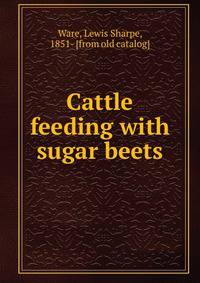 Cattle feeding with sugar beets