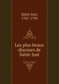 Les plus beaux discours de Saint-Just
