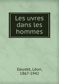 Les uvres dans les hommes