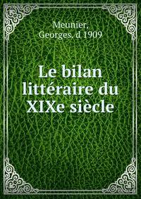 Le bilan litteraire du XIXe siecle