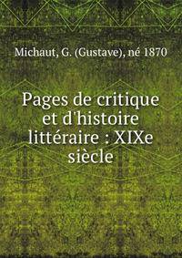 Pages de critique et d'histoire litt?raire : XIXe si?cle