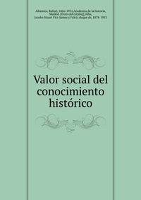 Valor social del conocimiento hist?rico