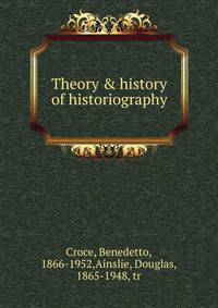 Theory &amp; history of historiography