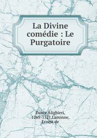 La Divine com?die : Le Purgatoire