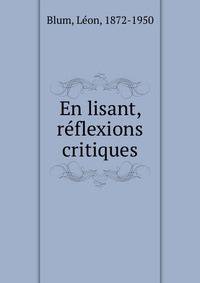 En lisant, r?flexions critiques