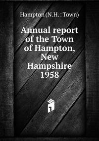 Annual report of the Town of Hampton, New Hampshire. 1958