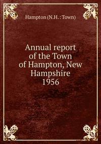 Annual report of the Town of Hampton, New Hampshire. 1956