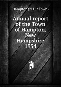 Annual report of the Town of Hampton, New Hampshire. 1954