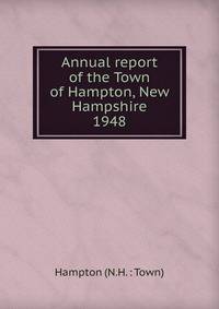 Annual report of the Town of Hampton, New Hampshire. 1948
