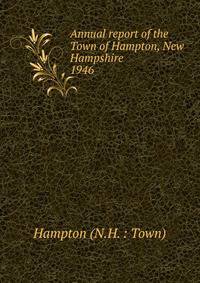 Annual report of the Town of Hampton, New Hampshire. 1946