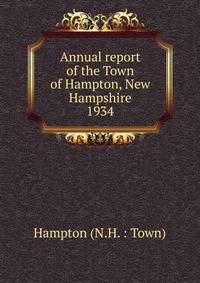 Annual report of the Town of Hampton, New Hampshire. 1934