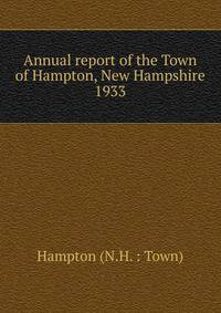 Annual report of the Town of Hampton, New Hampshire. 1933