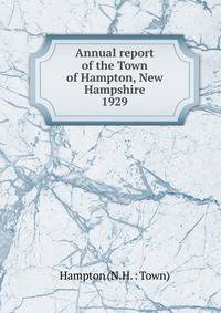 Annual report of the Town of Hampton, New Hampshire. 1929