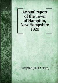 Annual report of the Town of Hampton, New Hampshire. 1920