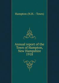 Annual report of the Town of Hampton, New Hampshire. 1918