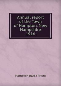 Annual report of the Town of Hampton, New Hampshire. 1916