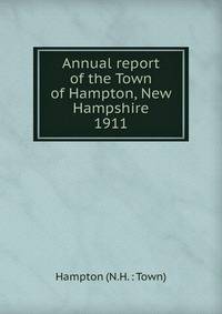 Annual report of the selectmen, treasurer, highway agents, the school boards and library committee
