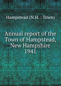 Annual report of the Town of Hampstead, New Hampshire. 1941
