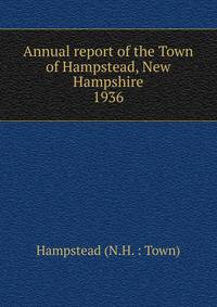 Annual report of the Town of Hampstead, New Hampshire. 1936