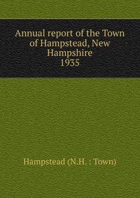 Annual report of the Town of Hampstead, New Hampshire. 1935