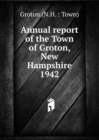 Annual report of the Town of Groton, New Hampshire. 1942