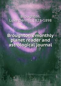 Broughton's monthly planet reader and astrological journal