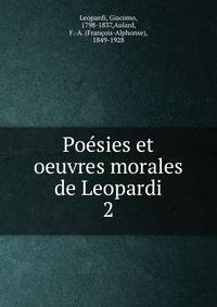 Posies et oeuvres morales de Leopardi. 2