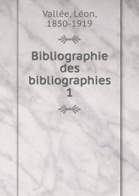 Bibliographie des bibliographies. 1
